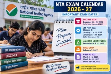 JEE Main, UGC NET தேர்வு தேதிகள் அறிவிப்பு: NTA வெளியிட்ட முக்கிய அட்டவணை!